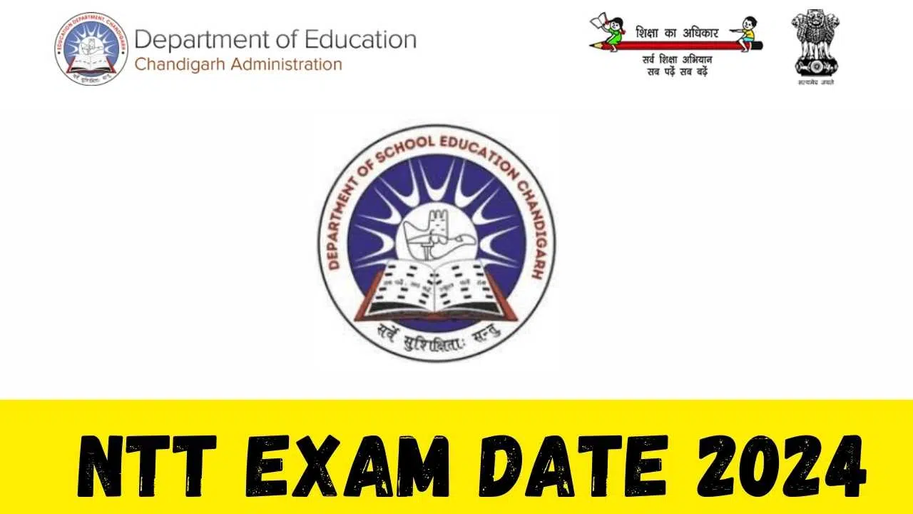 NTT Exam Date 2024 Chandigarh: 100 Vacancy से भी अधिक Vacancy नर्सरी टीचर पदों के लिए उपलब्ध होंगी।