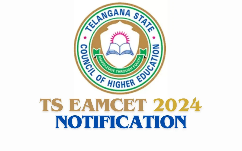 TS EAMCET 2024 Notification,परीक्षा की तिथि, पात्रता, जाने विस्तार में।