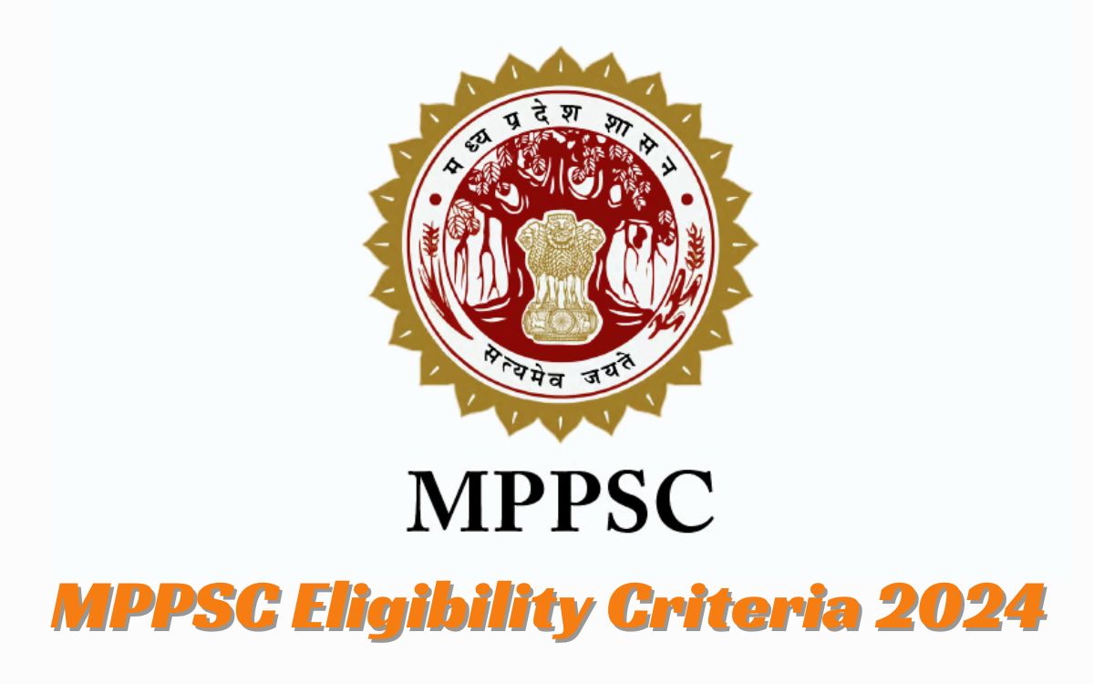 Empowering MPPSC Eligibility Criteria 2024: Positive Guidelines for Success